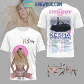 Malachitee "The Tits Out Tour" Kesha 2025 Concert Shirt,  Kesha 2Sided Shirt V6